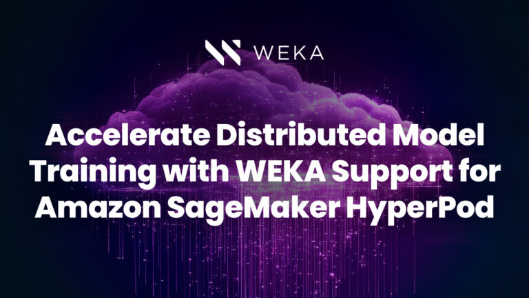 Accelerate Distributed Model Training with WEKA Support for Amazon SageMaker HyperPod