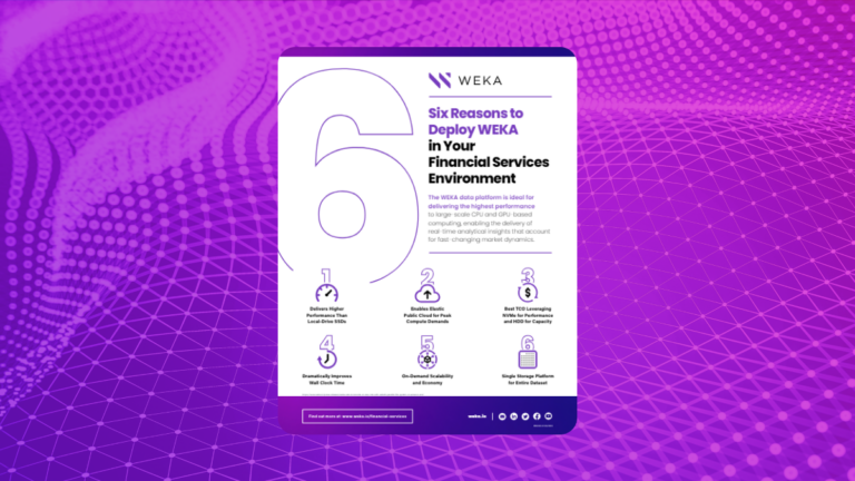 Six Reasons to Deploy WEKA in Your Financial Services Environment