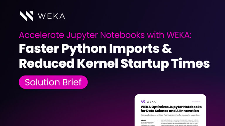 Accelerate Jupyter Notebooks with WEKA: Faster Python Imports & Reduced Kernel Startup Times